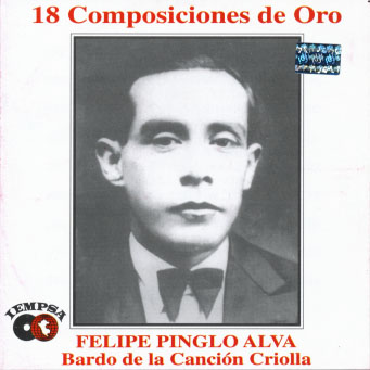 Felipe Pinglo Alva - 18 Composiciones De Oro