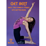 Get Bent : Circus Style Flexibility Training