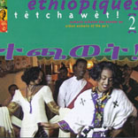 Ethiopiques, Vol. 2: Tetchawet - Urban Azmaris Of The 90'S