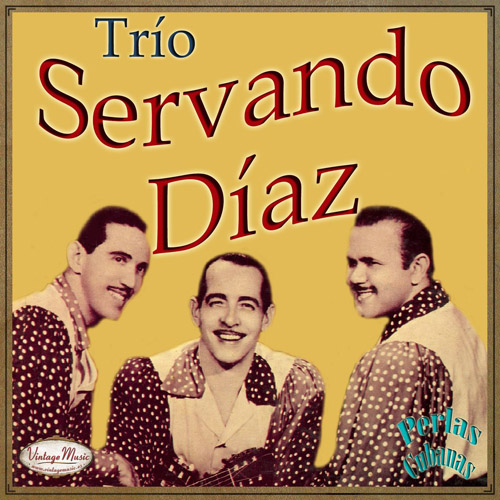 Trio Servando Diaz (Perlas Cubanas #68)