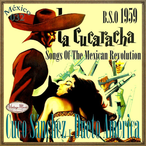 La Cucaracha 1959, Songs Of The Mexican Revolution