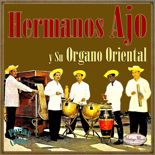 Hermanos Ajo Y Su Organo Oriental