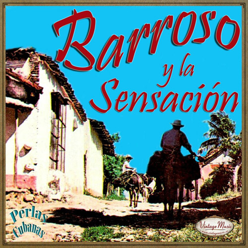 Abelardo Barroso Y La Sensacion