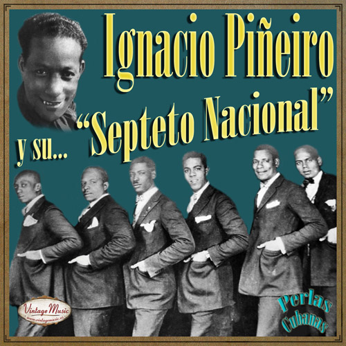 IGNACIO PINEIRO Y SU SEPTETO NACIONAL