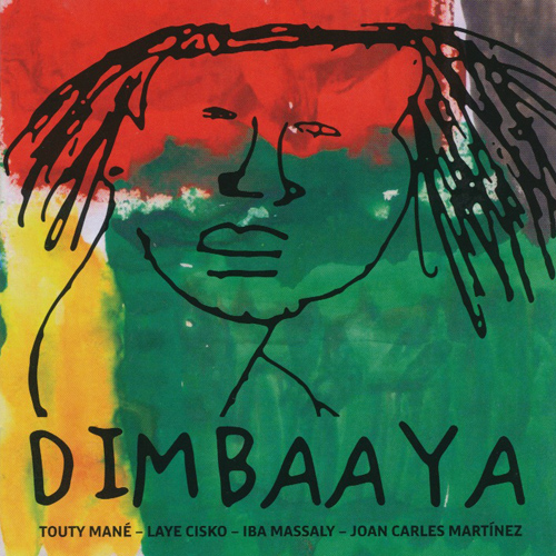 TOUTY MANE, LAYE CISKO, IBA MASSALY,JOAN CARLES MARTINEZ - Dimbaaya (Cancons De Bressol Africa)