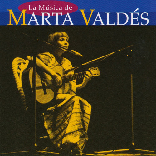 La Musica De Marta Valdes