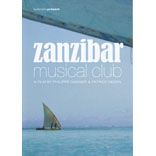 Zanzibar Musical Club. A Film By Philippe Gasnier & Patrice Nezan