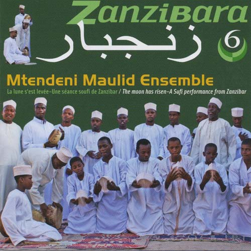 Zanzibara 6 - La Lune S'est Levee : Une Seance Soufi De Zanzibar / The Moon Has Risen : A Sufi Performance From Zanzibar