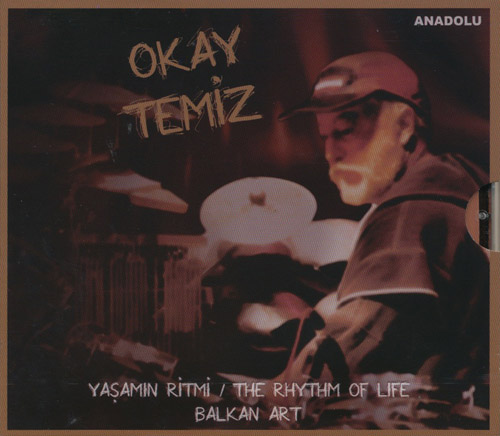 OKAY TEMIZ - Yasamin Ritmi / The Rhythm Of Life Balkan Art