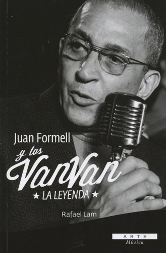 Juan Formell Y Los Van Van: La Leyenda