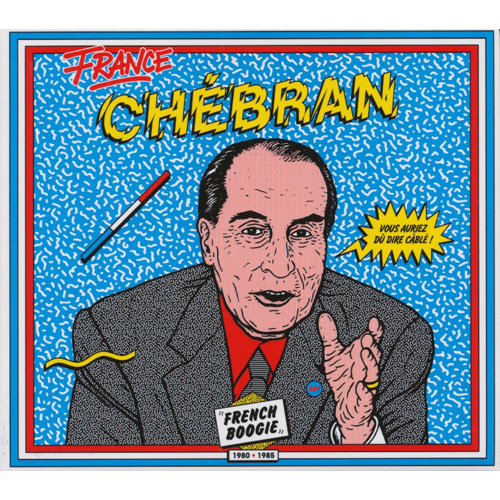 Chebran - French Boogie 1981-1985