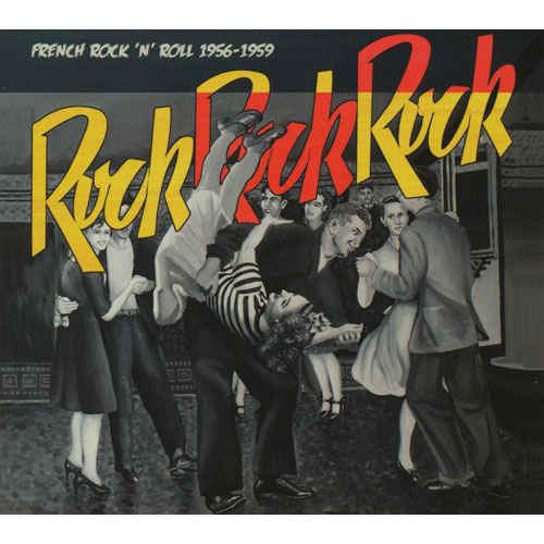 Rock Rock Rock - French Rock 'N' Roll 1956-1959