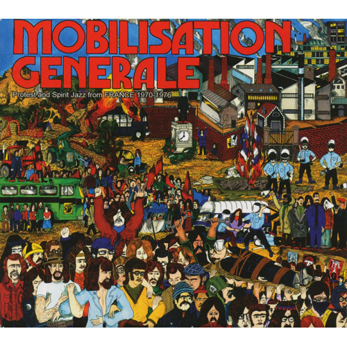 Mobilisation Generale - Protest And Spirit Jazz From France 1970-1976