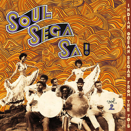 Soul Sega Sa !  Vol 2 - Indian Ocean Segas From The 70'S (Vinyl Lp)