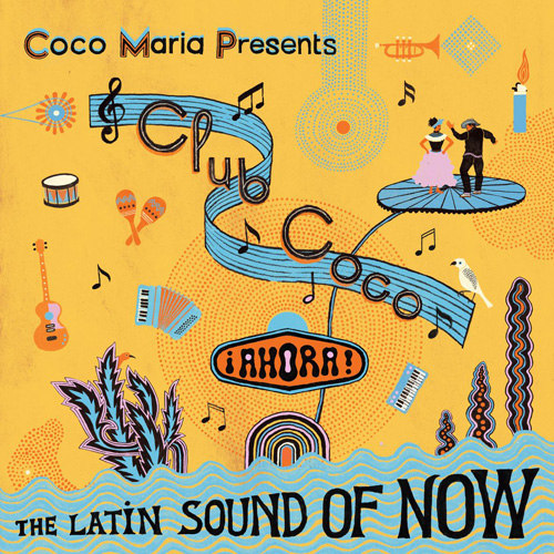 VARIOUS ARTISTS - Coco Maria Presents Club Cobo _Ahora! The Latin Sound Of Now (Vinyl)