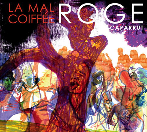 LA MAL COIFFEE - Roge Caparrut