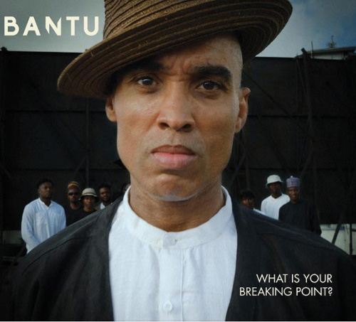 BANTU - What Is Your Breaking Point?