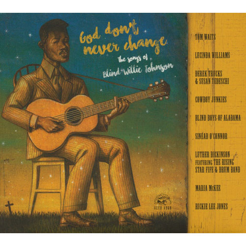 God Don't Never Change: The Songs Of Blind Willie Johnson