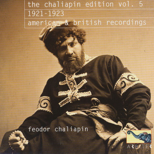 FEODOR CHALIAPIN - The Chaliapin Edition, Volume 5 - American And British Recordings 1921-1923