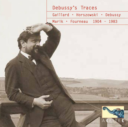 MARIUS-FRANCOIS GAILLARD / MIECZYSLAW HORSZOWSKI / CLAUDE DEBUSSY &OTHER ARTISTS - Debussy's Traces 1904-1983