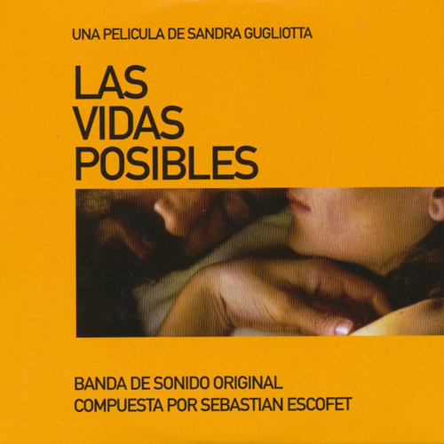 SEBASTIAN ESCOFET - Las Vidas Posibles