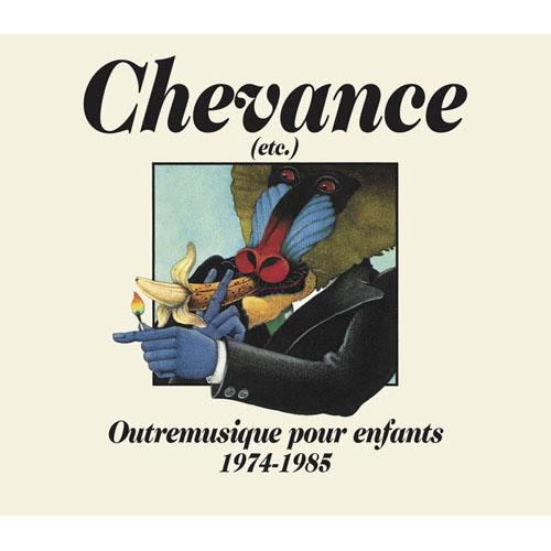 Chevance - Outremusique Pour Enfants 1975-1984