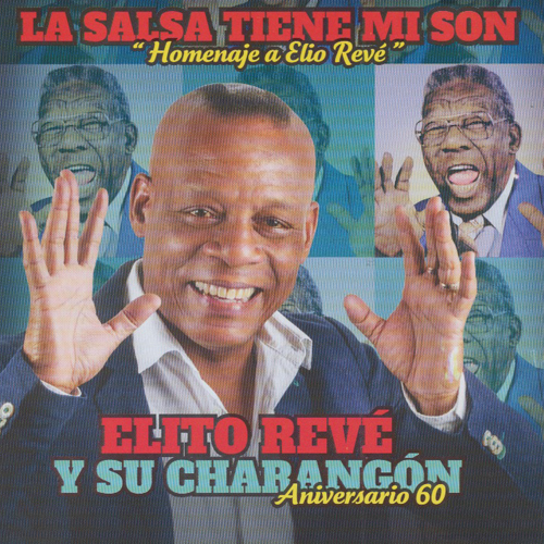 La Salsa Tiene Mi Son, Homenaje A Elio Reve, Aniversario 60