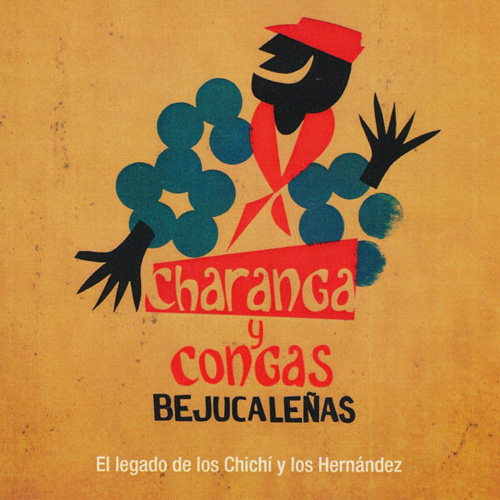 Charanga Y Congas Bejucalenas - El  Legado De Los Chichi Y Los Hernandez