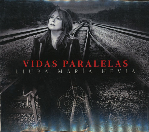 Liuba Maria Hevia - Vidas Paralelas