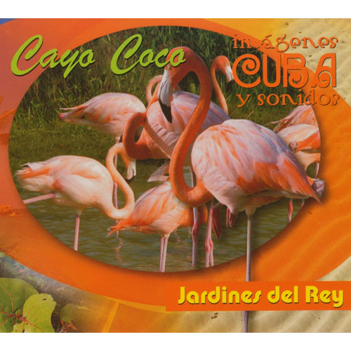 Cayo Coco, Jardines Del Rey, Imagenes Y Sonidos