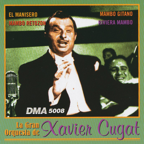 Xavier Cugat Y Su Gran Orquesta