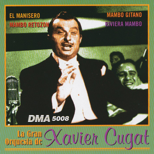 Xavier Cugat Y Su Gran Orquesta