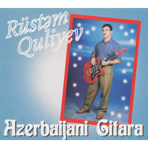 RUSTAM QULIYEV - Azerbaijani Gitara