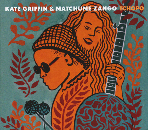 KATE GRIFFIN & MATCHUME ZANGO - Tchopo