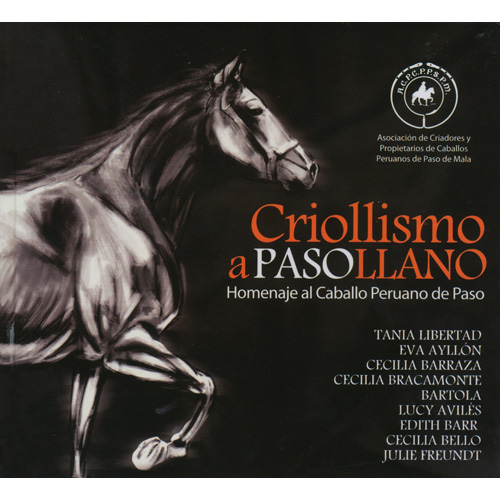 Criollismo a PASO LLANO Homenaje al Caballo Peruano de Paso