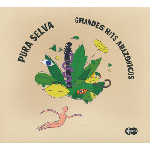 Pura Selva : Grandes Hits Amazonicos