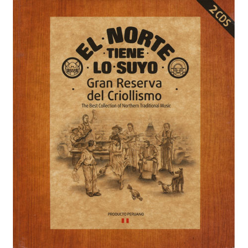 El Norte Tiene Lo Suyo - Gran Reserva Del Criollismo