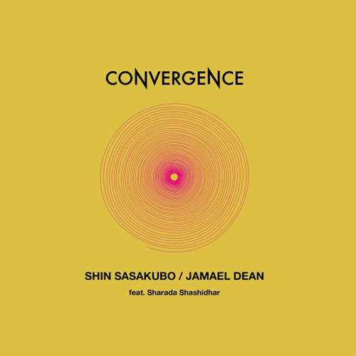 SHIN SASAKUBO & JAMAEL DEAN - Convergence