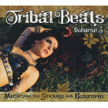 Tribal Beats Volume 3 - Music For The Strange And Beautiful