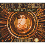 Steampunk Experiment: Mechanical Cabaret