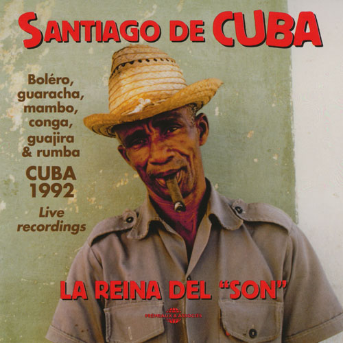 Santiago De Cuba - La Reina Del "Son"