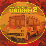 The Roots Of Chicha 2 - Psychedelic Cumbias From Peru