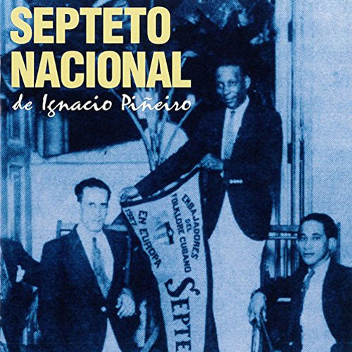 Septeto Nacional De Ignacio Pineiro