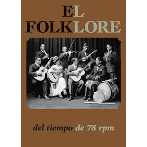 El Folklore del Tiempo de 78 RPM (2CD)