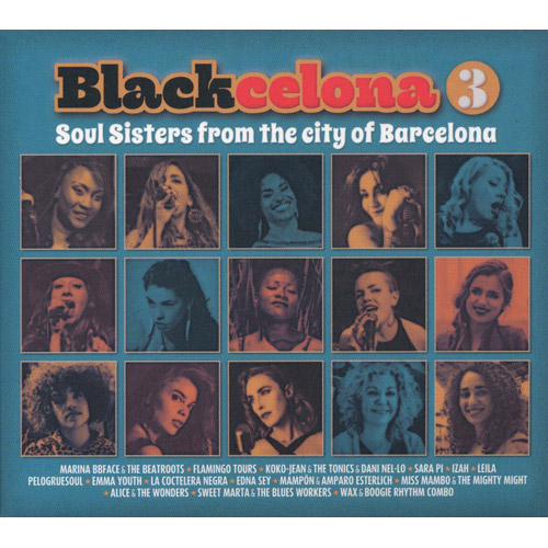 Blackcelona 3 : Soul Sisters From The City Of Barcelona