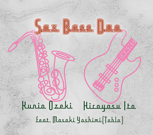 HIROYASU ITO, KUNIO OZEKI, Feat. MASAKI YOSHIMI - Sax Bass Duo