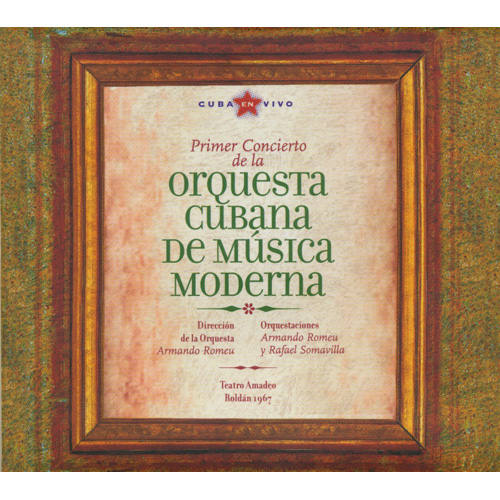 Coleccion Cuba En Vivo. Primer Concierto De La Orquesta Cubana De Musica Moderna