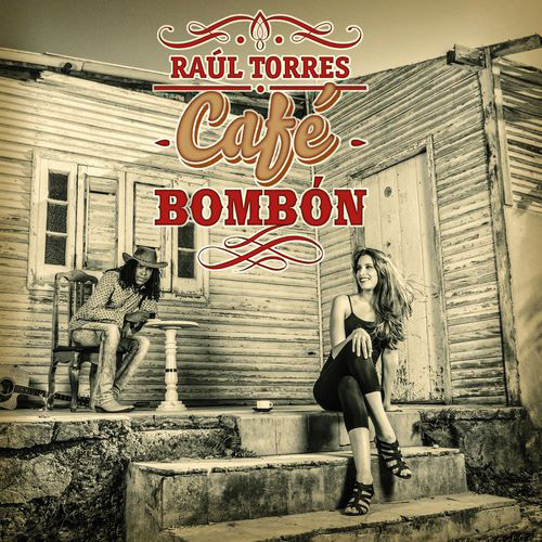 RAUL TORRES - Cafe Bombon