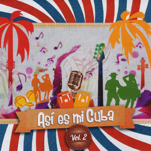 Asi Es Mi Cuba Vol.2