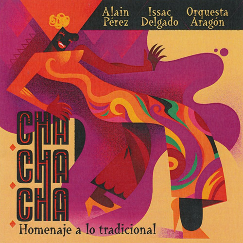 Cha Cha Cha : Homenaje A Lo Tradicional